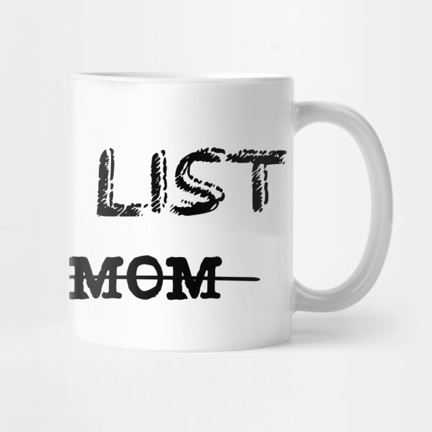 To Do List Your Mom by TrendyStitch